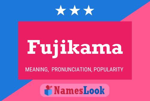 Affiche de nom Fujikama