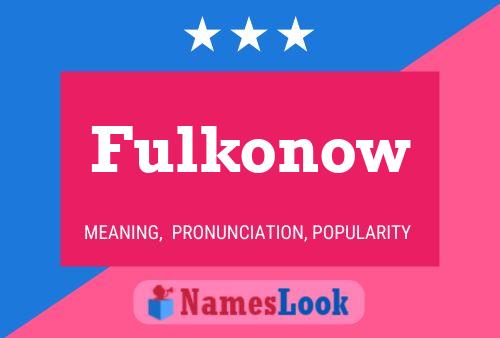 Affiche de nom Fulkonow