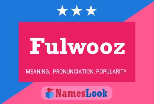 Affiche de nom Fulwooz