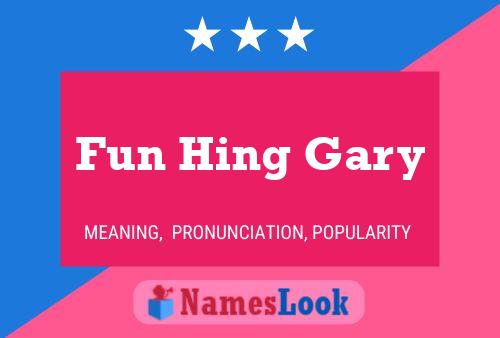 Affiche de nom Fun Hing Gary