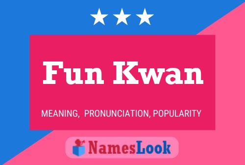 Affiche de nom Fun Kwan