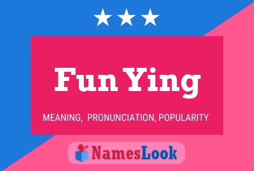 Affiche de nom Fun Ying