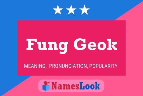 Affiche de nom Fung Geok