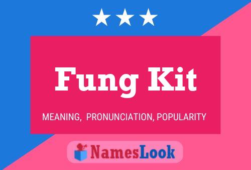 Affiche de nom Fung Kit