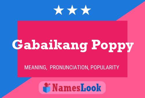 Affiche de nom Gabaikang Poppy