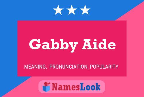 Affiche de nom Gabby Aide