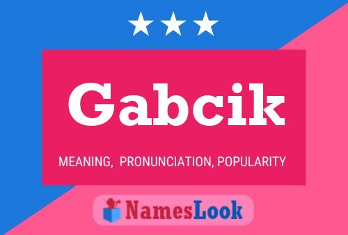 Affiche de nom Gabcik