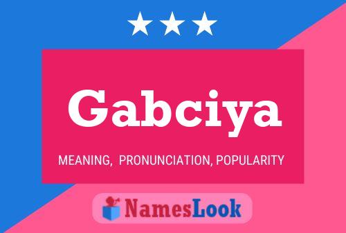 Affiche de nom Gabciya