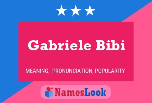 Affiche de nom Gabriele Bibi