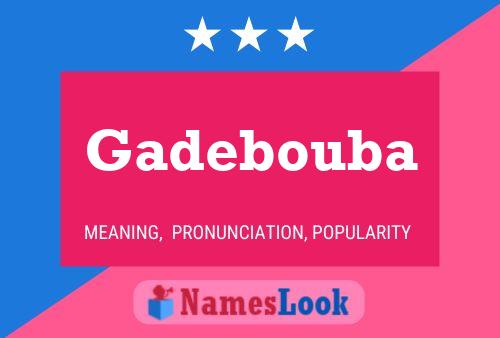 Affiche de nom Gadebouba