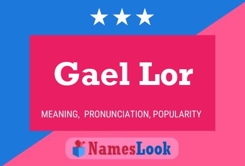 Affiche de nom Gael Lor