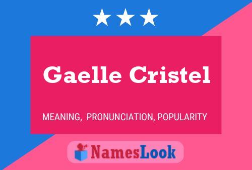 Affiche de nom Gaelle Cristel