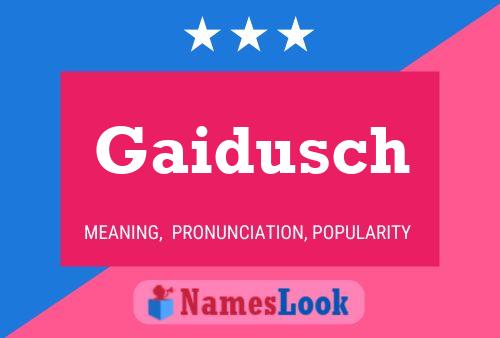 Affiche de nom Gaidusch