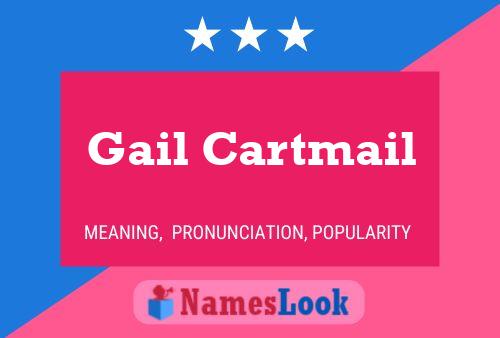 Affiche de nom Gail Cartmail