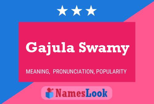 Affiche de nom Gajula Swamy