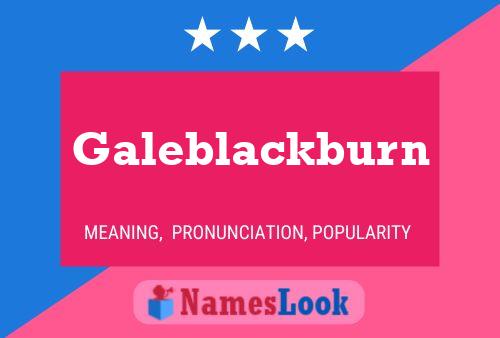 Affiche de nom Galeblackburn