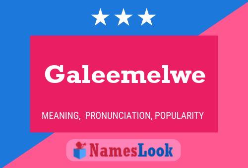 Affiche de nom Galeemelwe