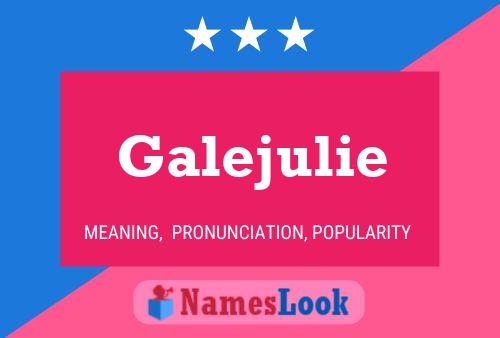 Affiche de nom Galejulie