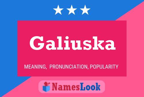 Affiche de nom Galiuska