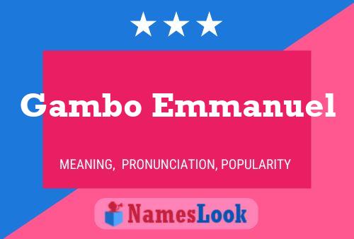 Affiche de nom Gambo Emmanuel