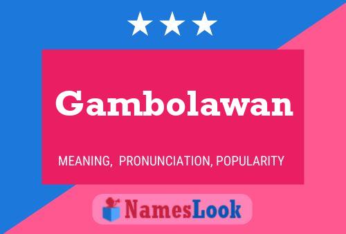 Affiche de nom Gambolawan