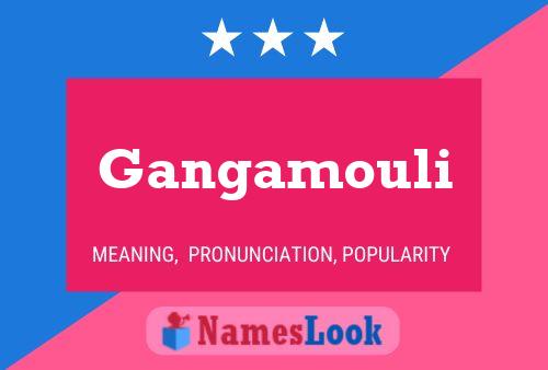 Affiche de nom Gangamouli