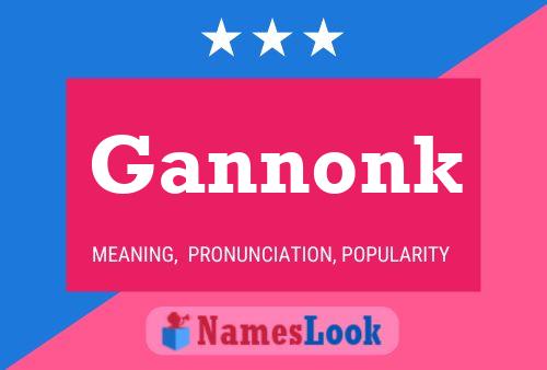 Affiche de nom Gannonk