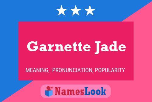 Affiche de nom Garnette Jade