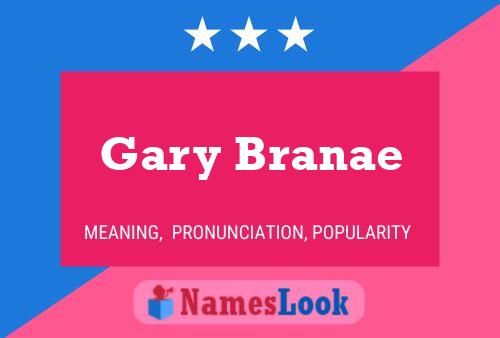 Affiche de nom Gary Branae