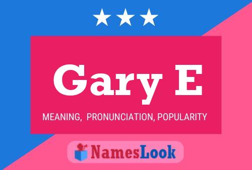 Affiche de nom Gary E