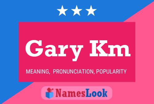 Affiche de nom Gary Km