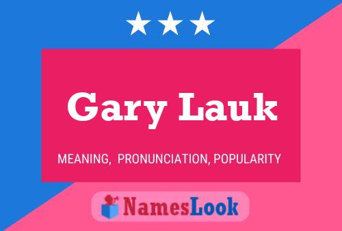 Affiche de nom Gary Lauk