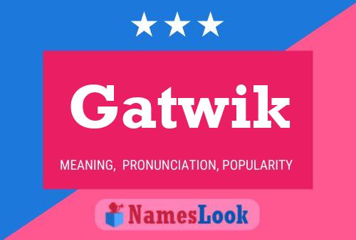 Affiche de nom Gatwik