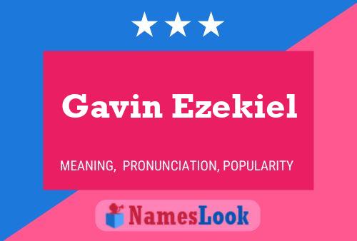 Affiche de nom Gavin Ezekiel