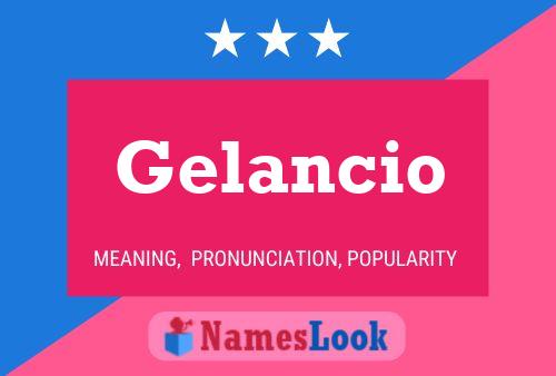 Affiche de nom Gelancio