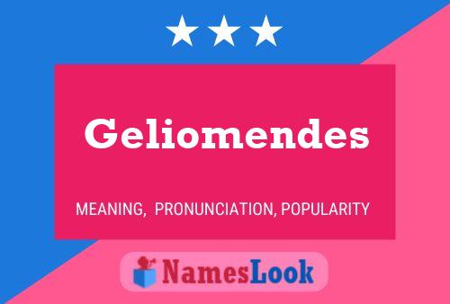 Affiche de nom Geliomendes