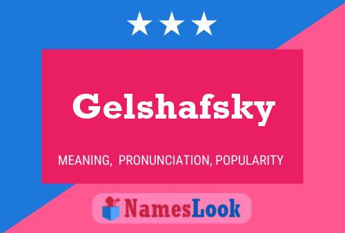 Affiche de nom Gelshafsky