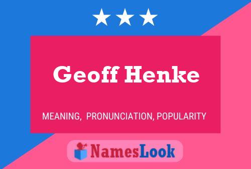 Affiche de nom Geoff Henke