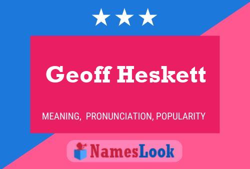 Affiche de nom Geoff Heskett