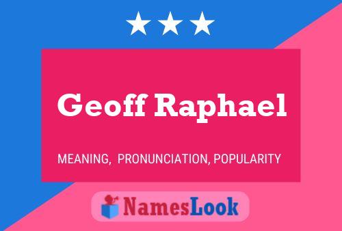 Affiche de nom Geoff Raphael