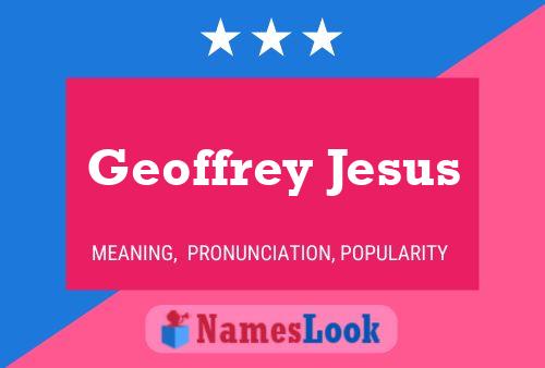 Affiche de nom Geoffrey Jesus