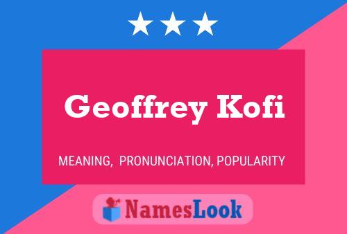 Affiche de nom Geoffrey Kofi