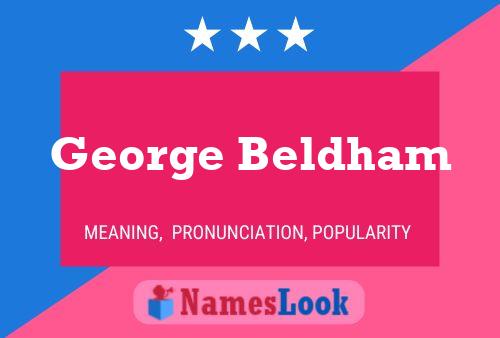 Affiche de nom George Beldham