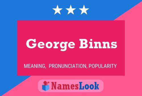 Affiche de nom George Binns