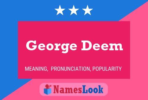 Affiche de nom George Deem