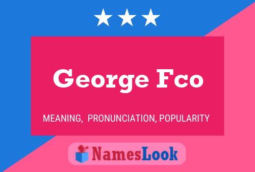 Affiche de nom George Fco