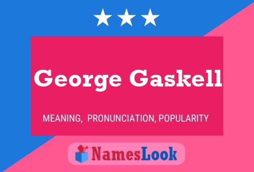 Affiche de nom George Gaskell