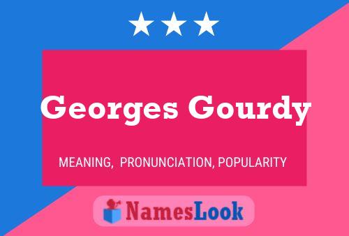 Affiche de nom Georges Gourdy