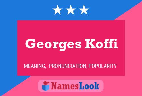 Affiche de nom Georges Koffi