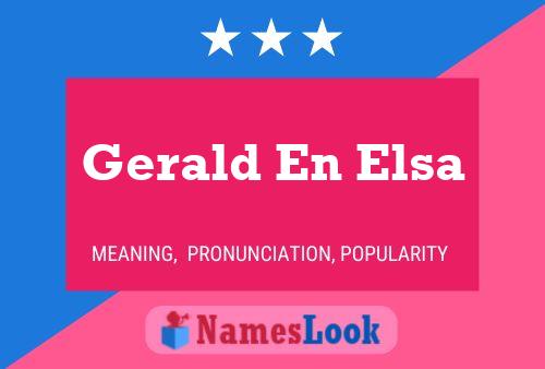 Affiche de nom Gerald En Elsa